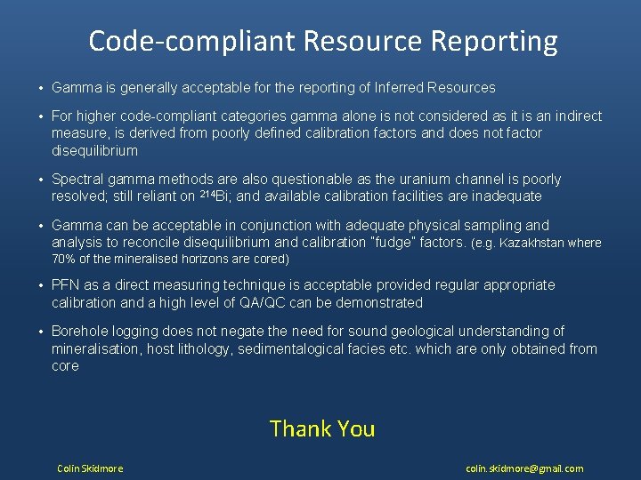 Code-compliant Resource Reporting • Gamma is generally acceptable for the reporting of Inferred Resources