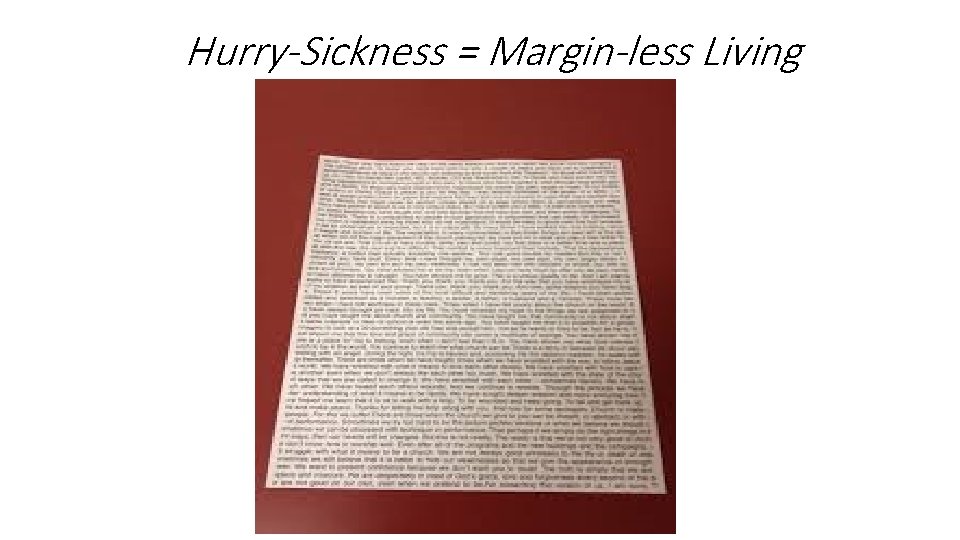 Hurry-Sickness = Margin-less Living 
