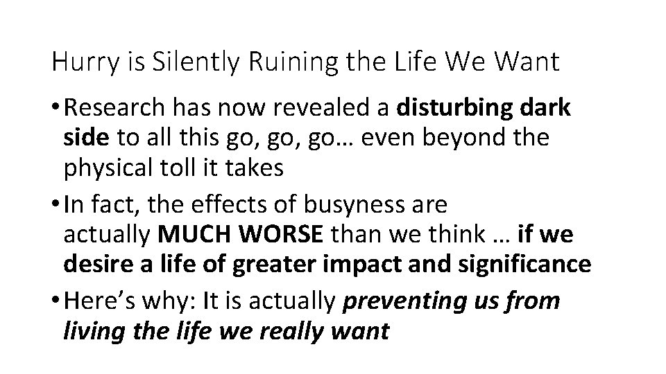 Hurry is Silently Ruining the Life We Want • Research has now revealed a