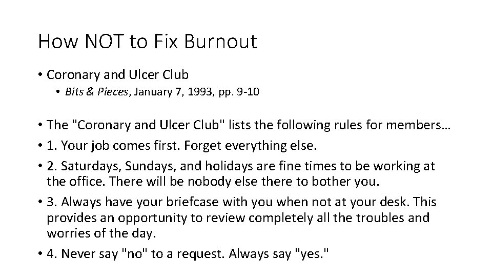 How NOT to Fix Burnout • Coronary and Ulcer Club • Bits & Pieces,