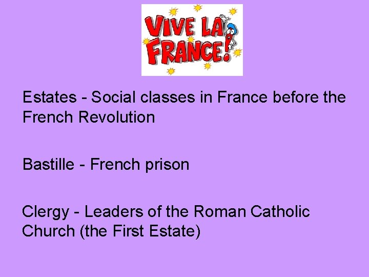 Estates - Social classes in France before the French Revolution Bastille - French prison