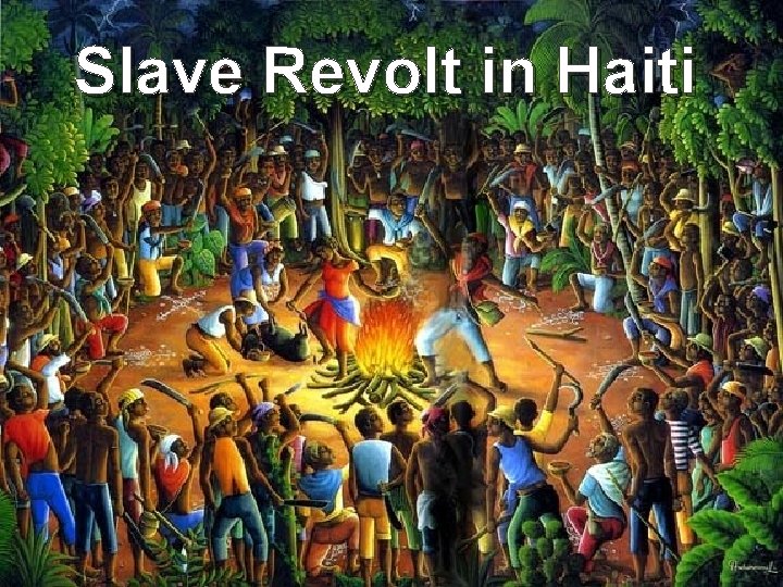 Slave Revolt in Haiti 