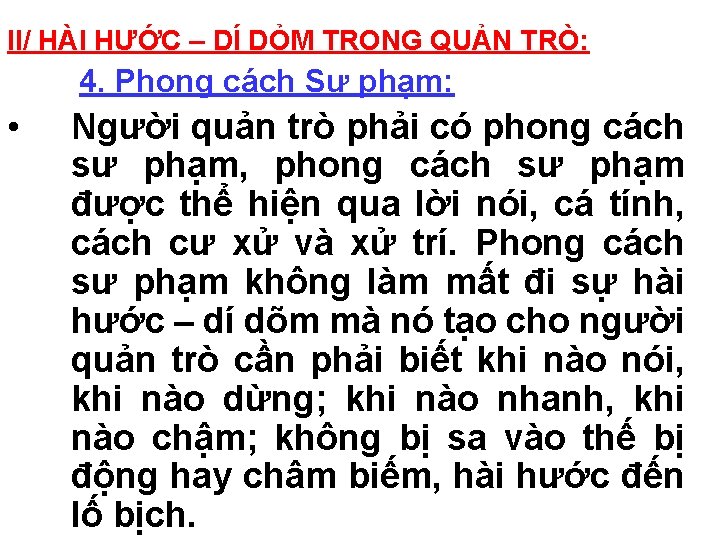 II/ HÀI HƯỚC – DÍ DỎM TRONG QUẢN TRÒ: 4. Phong cách Sư phạm: