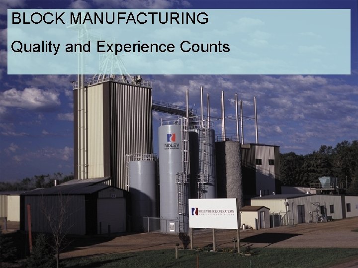 BLOCK MANUFACTURING Quality and Experience Counts 