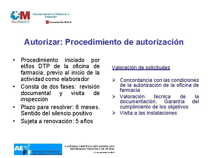 Autorizar: Procedimiento de autorización • Procedimiento iniciado por el/los DTP de la oficina de