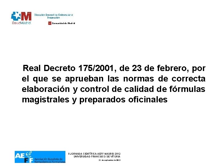 Real Decreto 175/2001, de 23 de febrero, por el que se aprueban las normas
