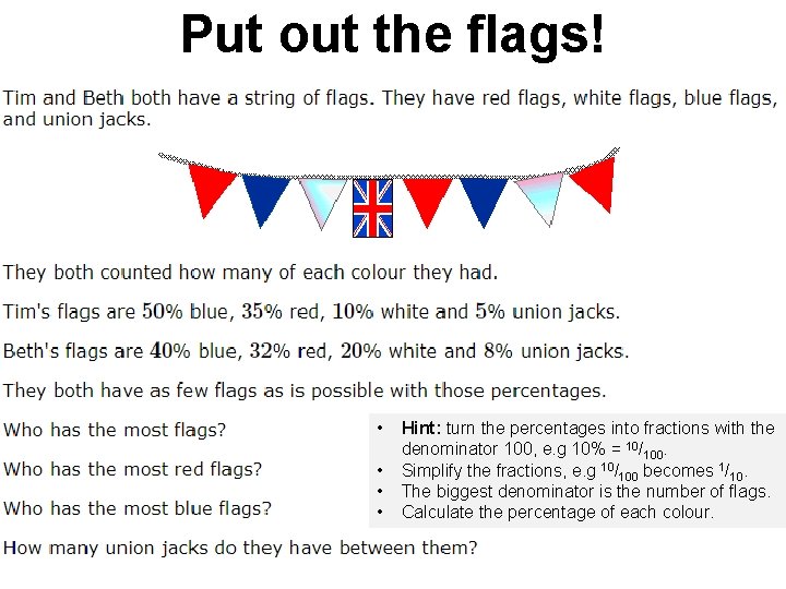 Put out the flags! • • Hint: turn the percentages into fractions with the Put out the flags! • • Hint: turn the percentages into fractions with the