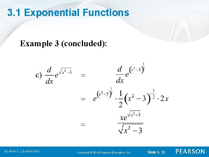 3. 1 Exponential Functions Example 3 (concluded): Copyright © 2014 Pearson Education, Inc. Slide