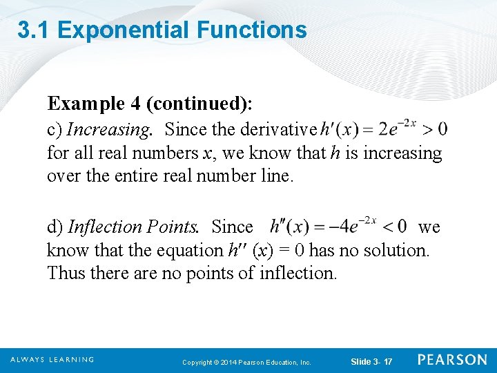 3. 1 Exponential Functions Example 4 (continued): c) Increasing. Since the derivative for all