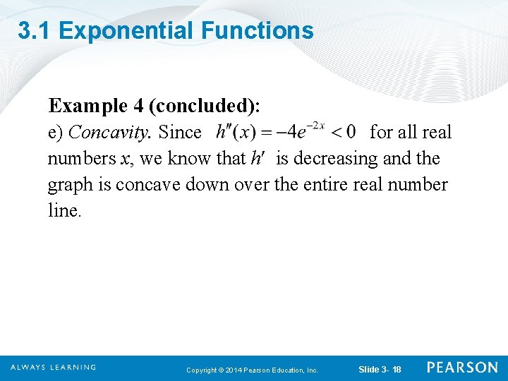 3. 1 Exponential Functions Example 4 (concluded): e) Concavity. Since for all real numbers