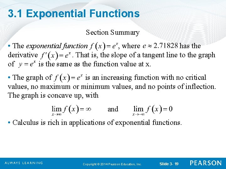 3. 1 Exponential Functions Section Summary • The exponential function , where has the