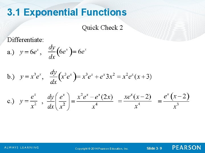 3. 1 Exponential Functions Quick Check 2 Differentiate: a. ) , b. ) ,