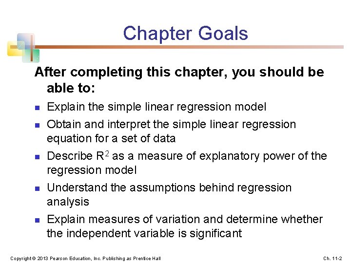 Chapter Goals After completing this chapter, you should be able to: n n n