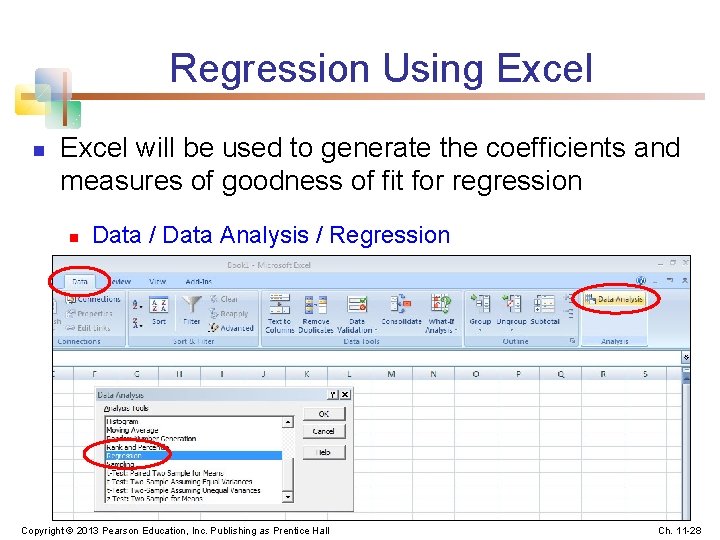 Regression Using Excel n Excel will be used to generate the coefficients and measures