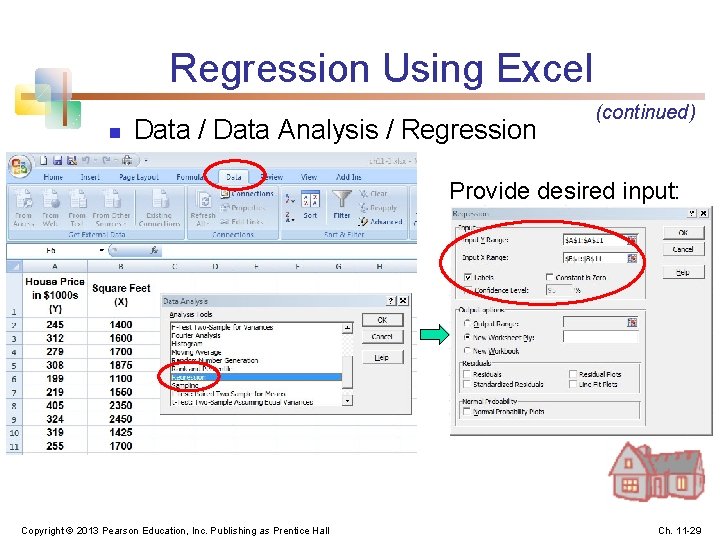 Regression Using Excel n Data / Data Analysis / Regression (continued) Provide desired input: