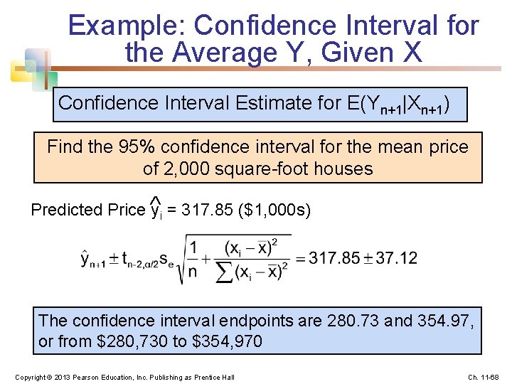 Example: Confidence Interval for the Average Y, Given X Confidence Interval Estimate for E(Yn+1|Xn+1)