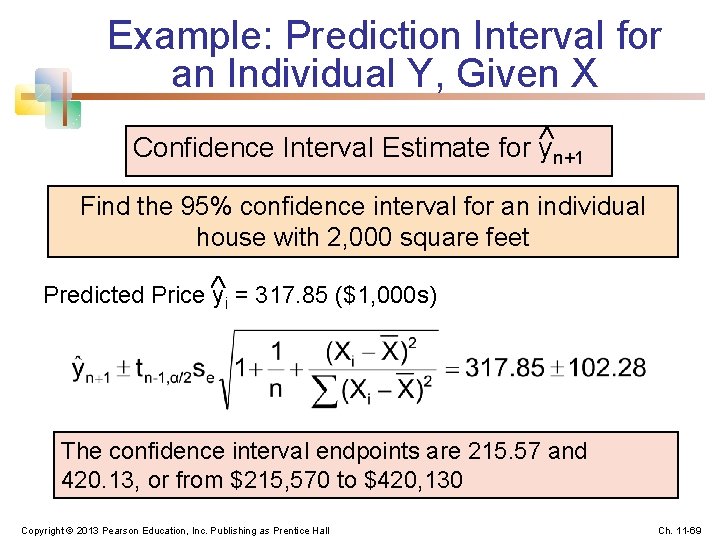 Example: Prediction Interval for an Individual Y, Given X Confidence Interval Estimate for yn+1