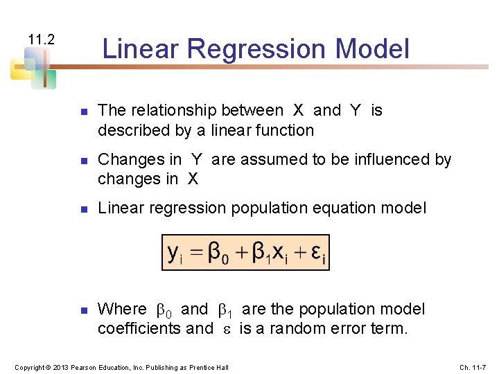 11. 2 Linear Regression Model n n The relationship between X and Y is