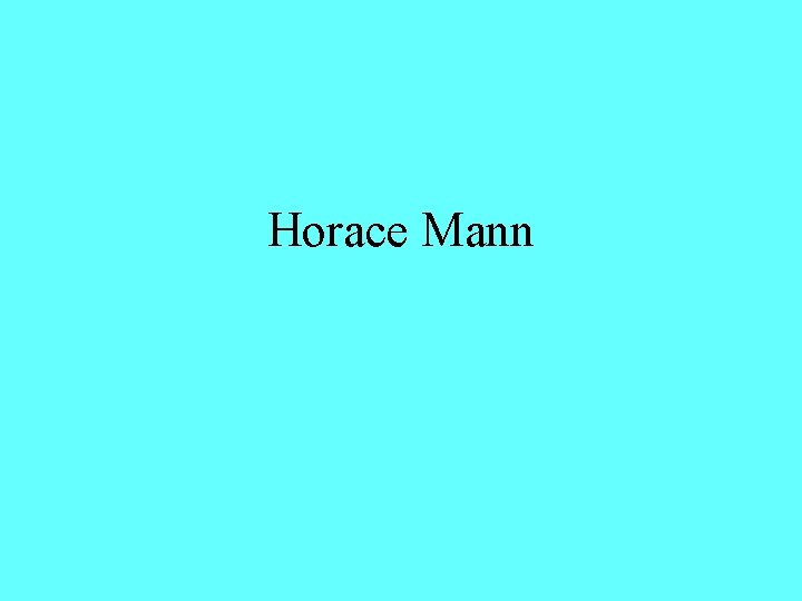 Horace Mann 