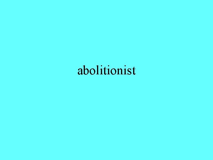 abolitionist 