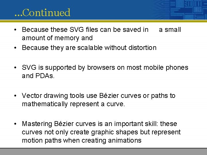 …Continued • Because these SVG files can be saved in a small amount of