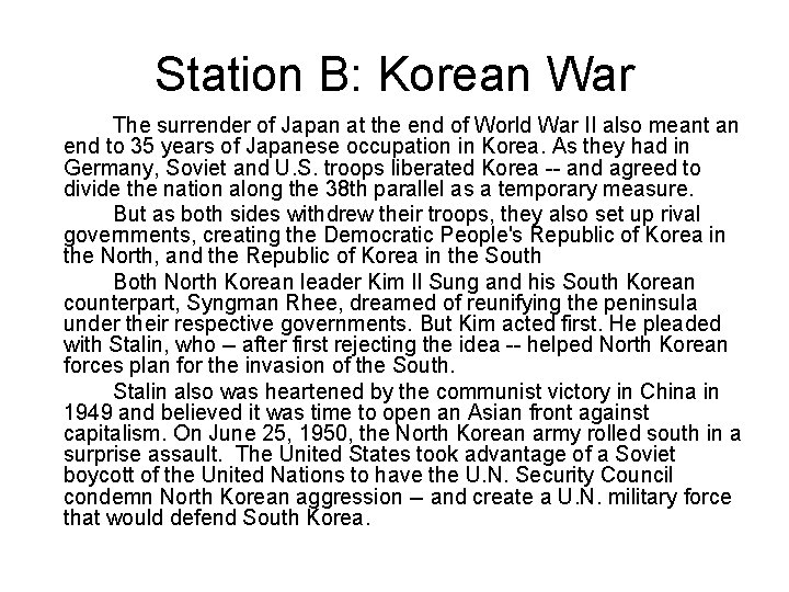 Station B: Korean War The surrender of Japan at the end of World War