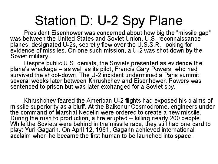 Station D: U-2 Spy Plane President Eisenhower was concerned about how big the "missile