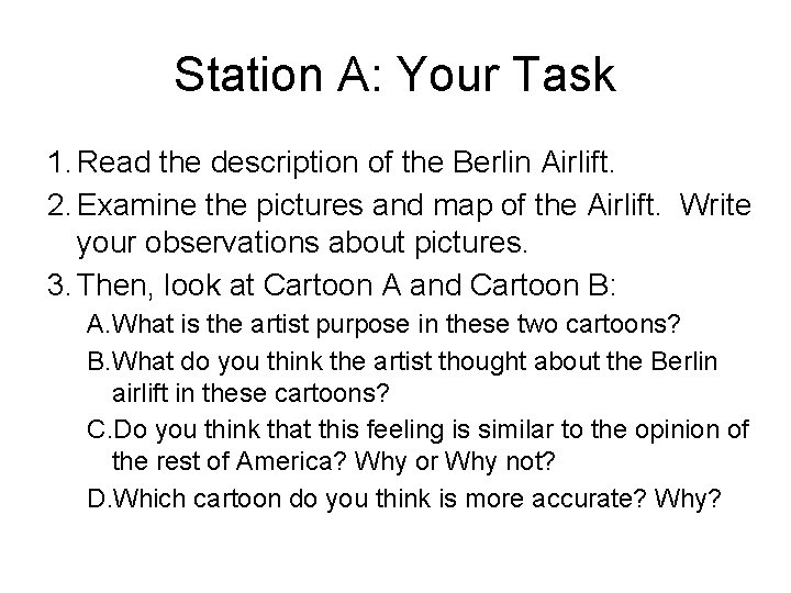Station A: Your Task 1. Read the description of the Berlin Airlift. 2. Examine