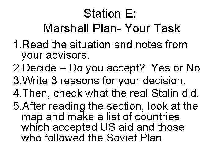 Station E: Marshall Plan- Your Task 1. Read the situation and notes from your