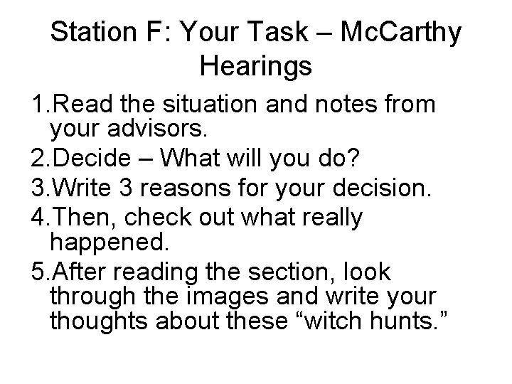 Station F: Your Task – Mc. Carthy Hearings 1. Read the situation and notes