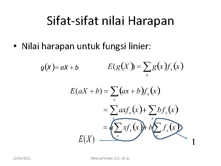 Sifat-sifat nilai Harapan • Nilai harapan untuk fungsi linier: 10/06/2011 Rahma Fitriani, S. Si.