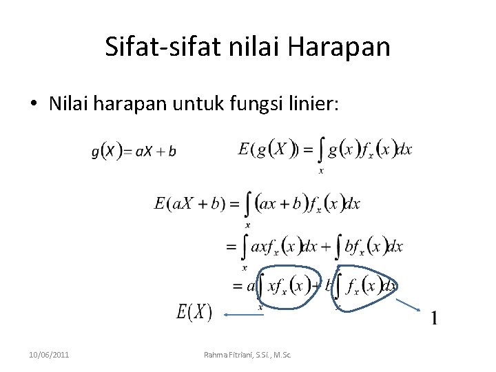 Sifat-sifat nilai Harapan • Nilai harapan untuk fungsi linier: 10/06/2011 Rahma Fitriani, S. Si.