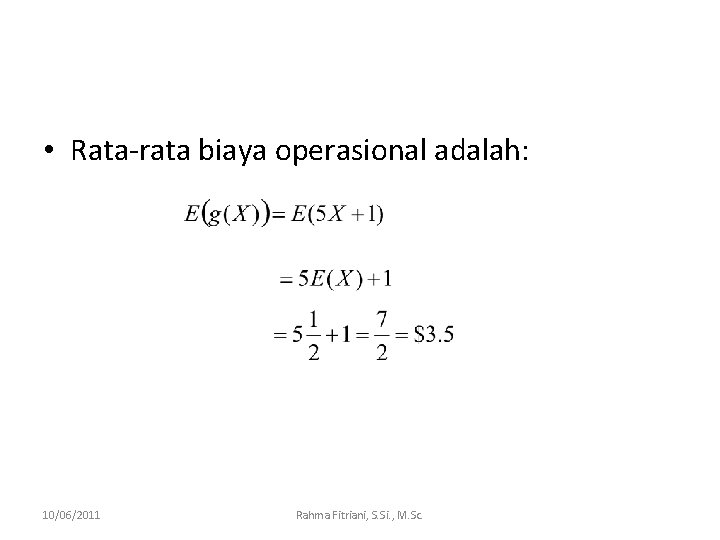  • Rata-rata biaya operasional adalah: 10/06/2011 Rahma Fitriani, S. Si. , M. Sc.