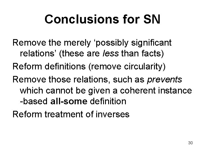 Conclusions for SN Remove the merely ‘possibly significant relations’ (these are less than facts)