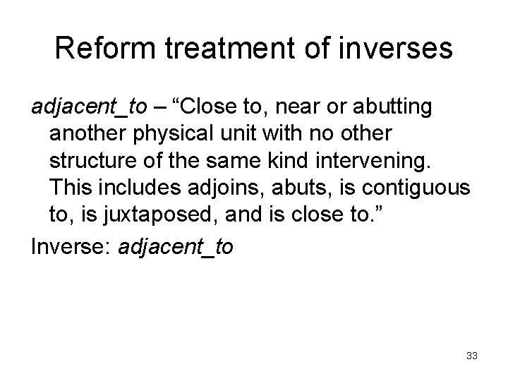 Reform treatment of inverses adjacent_to – “Close to, near or abutting another physical unit