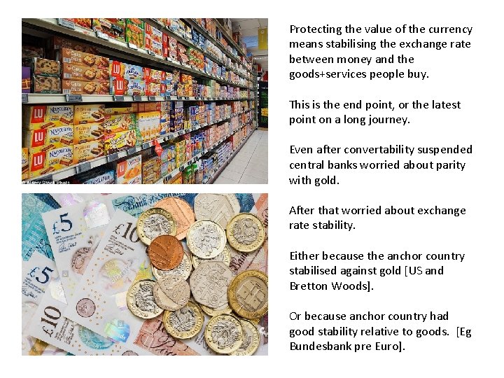 Protecting the value of the currency means stabilising the exchange rate between money and