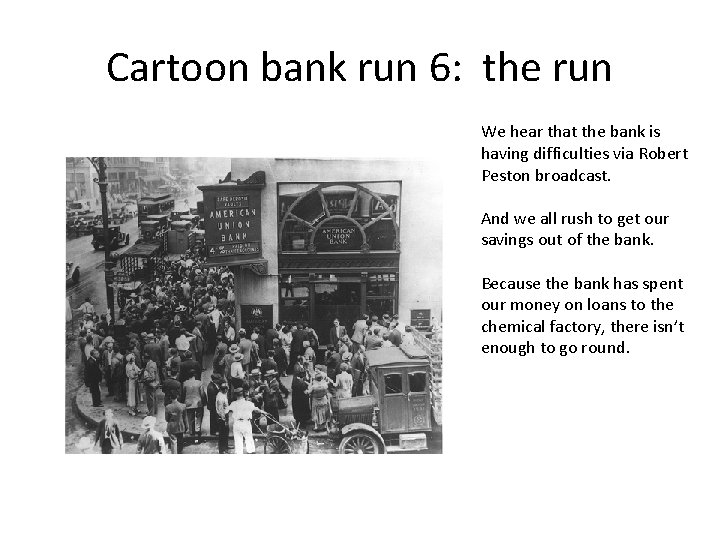 Cartoon bank run 6: the run We hear that the bank is having difficulties