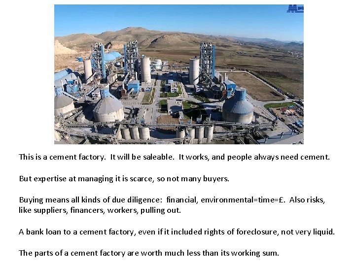 This is a cement factory. It will be saleable. It works, and people always