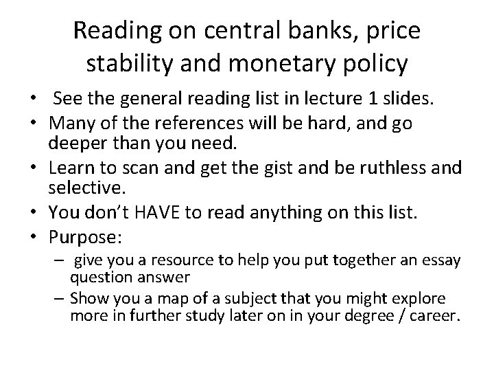 Reading on central banks, price stability and monetary policy • See the general reading