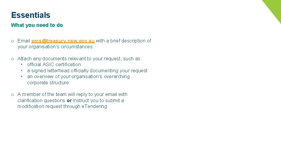 Essentials What you need to do o Email pms@treasury. nsw. gov. au with a