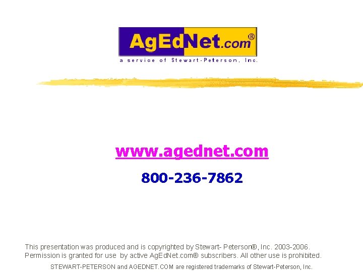 www. agednet. com 800 -236 -7862 This presentation was produced and is copyrighted by