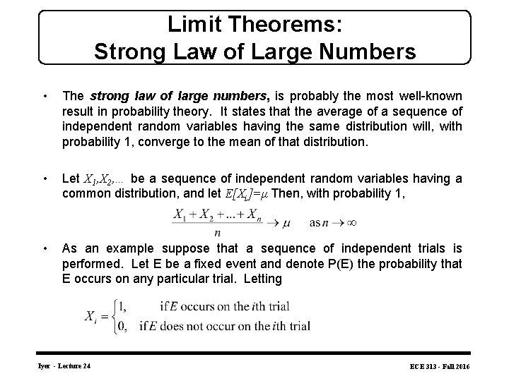 Limit Theorems: Strong Law of Large Numbers • The strong law of large numbers,