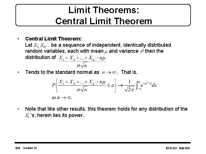 Limit Theorems: Central Limit Theorem • Central Limit Theorem: Let X 1, X 2,