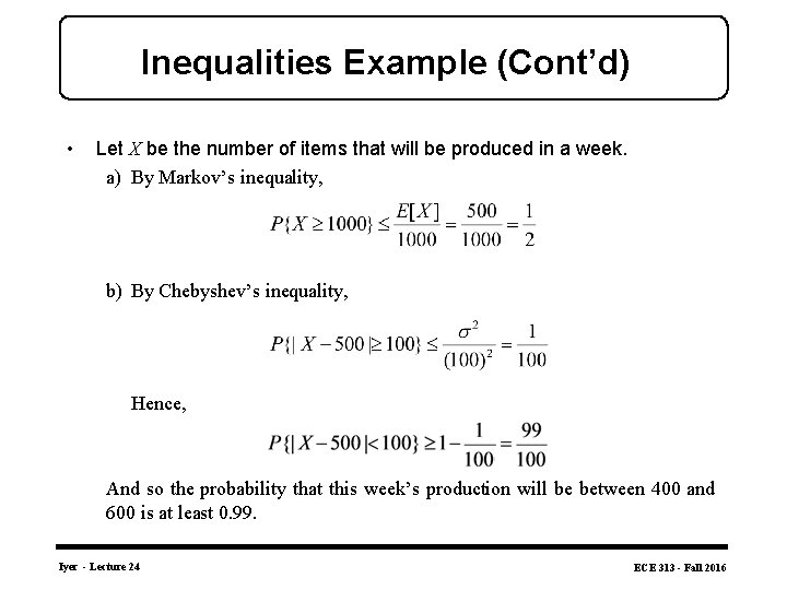 Inequalities Example (Cont’d) • Let X be the number of items that will be