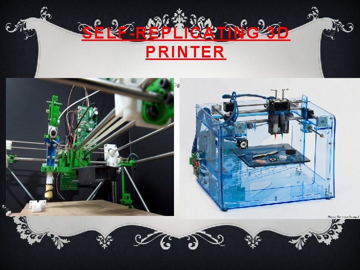 SELF-REPLICATING 3 D PRINTER 