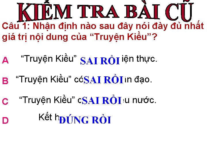 Câu 1: Nhận định nào sau đây nói đày đủ nhất giá trị nội