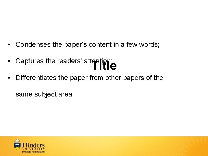  • Condenses the paper’s content in a few words; • Captures the readers’