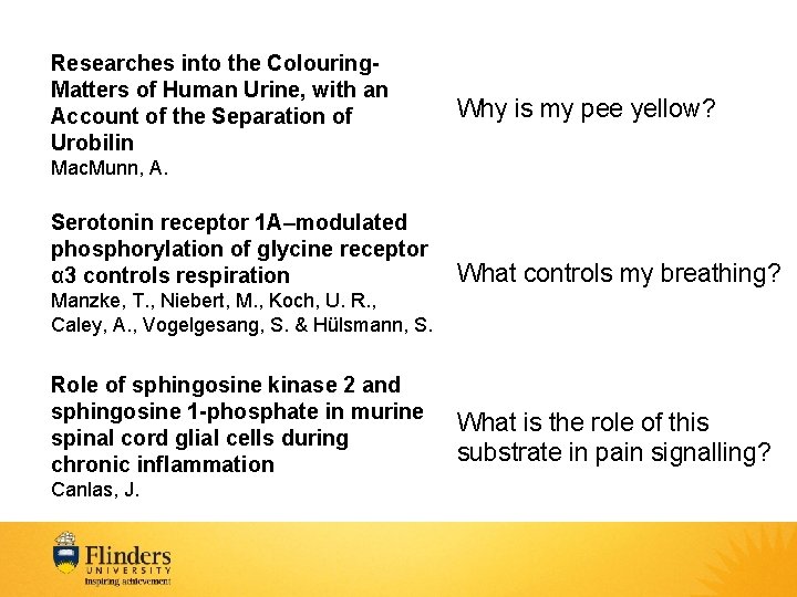 Researches into the Colouring. Matters of Human Urine, with an Account of the Separation