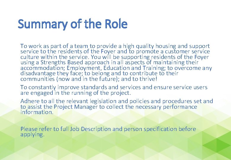 Summary of the Role To work as part of a team to provide a