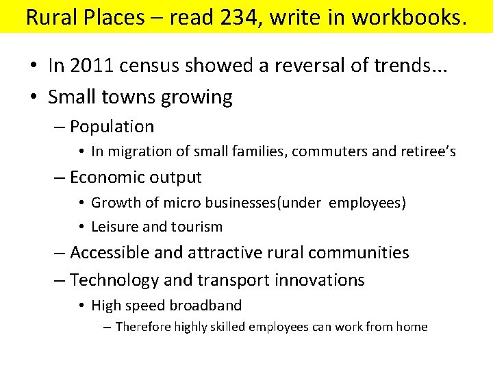 Rural Places – read 234, write in workbooks. • In 2011 census showed a